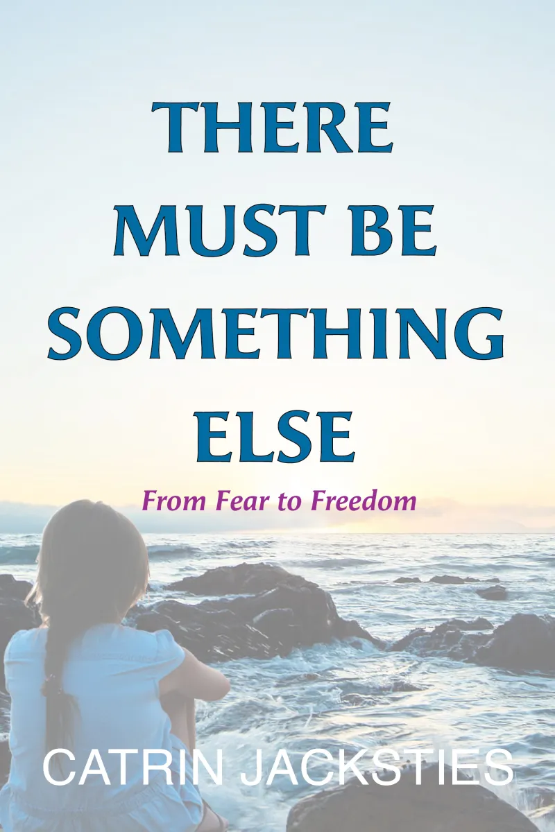 There Must Be Something Else - EBOOK by Catrin Jacksties