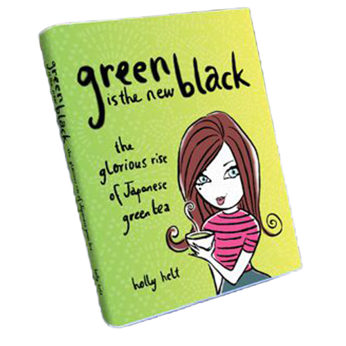 green is the new black - our book about japanese green tea