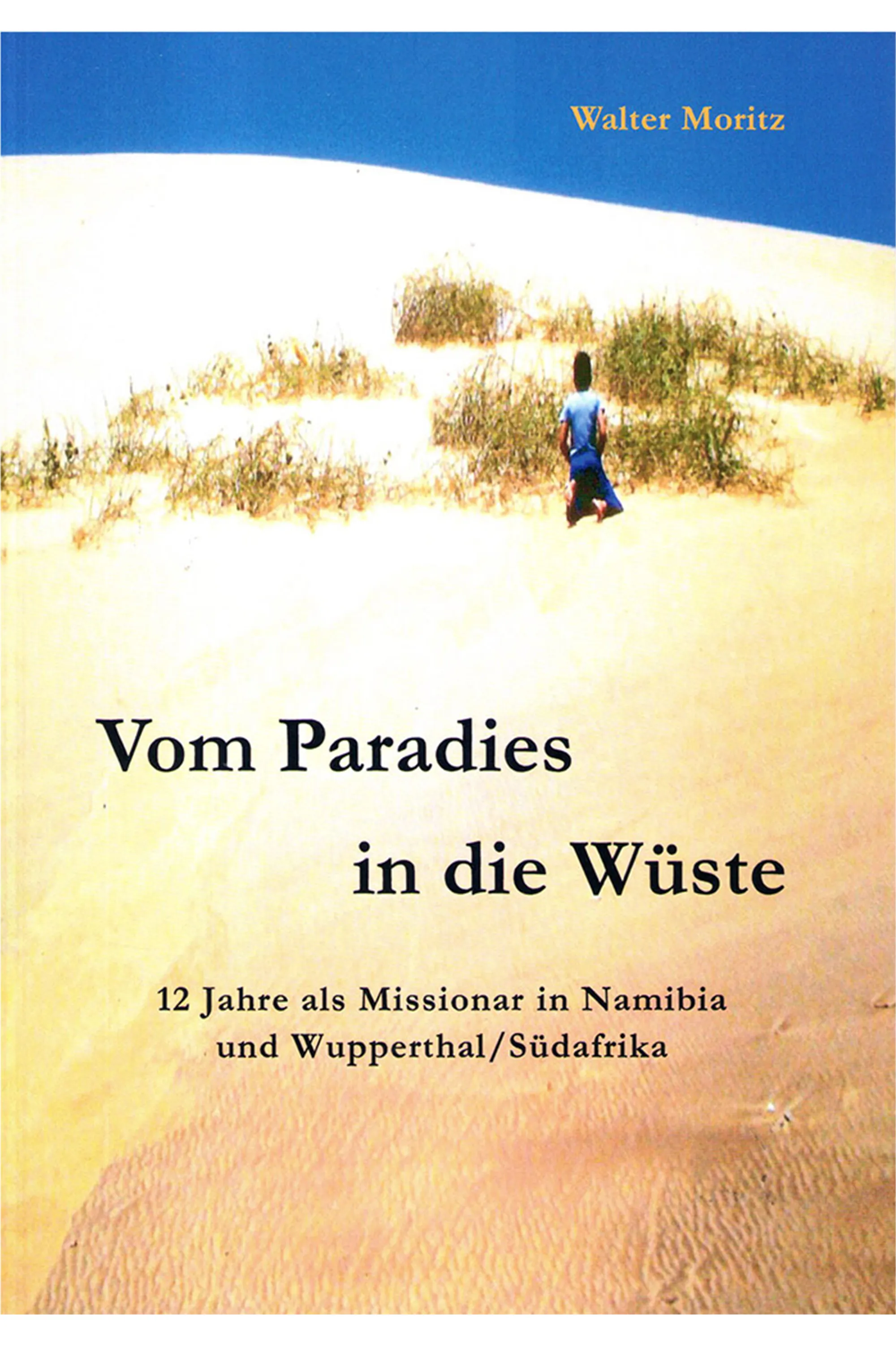 Aus alten Tagen in Südwest Heft 23: Vom Paradies in die Wüste Front