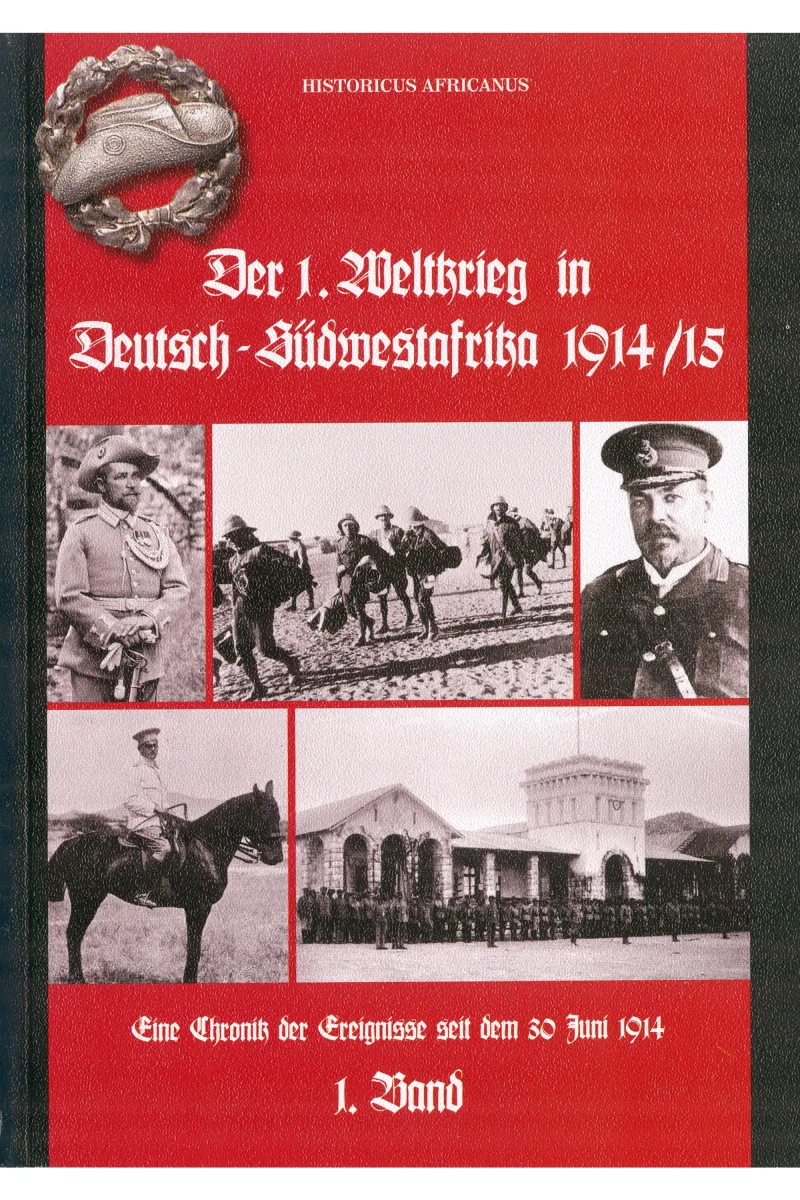 Der 1. Weltkrieg in Deutsch-Südwestafrika 1. Band Front