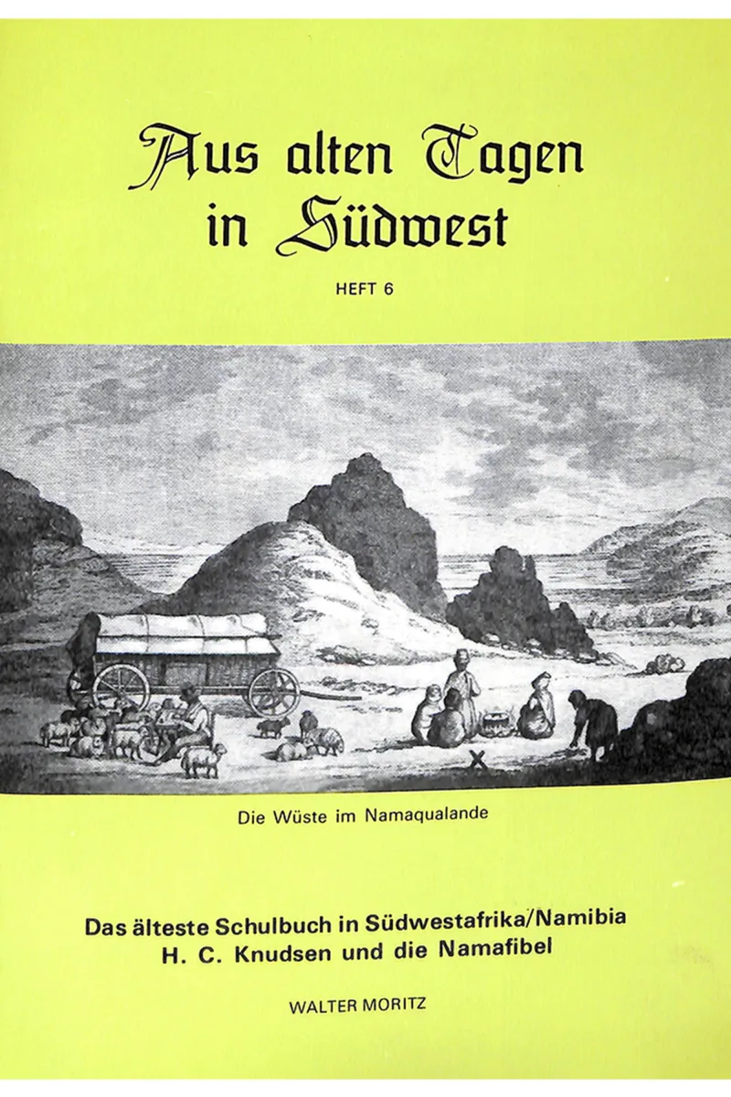 Aus alten Tagen in Südwest Heft 6: Das älteste Schulbuch in Südwestafrika/Namibia