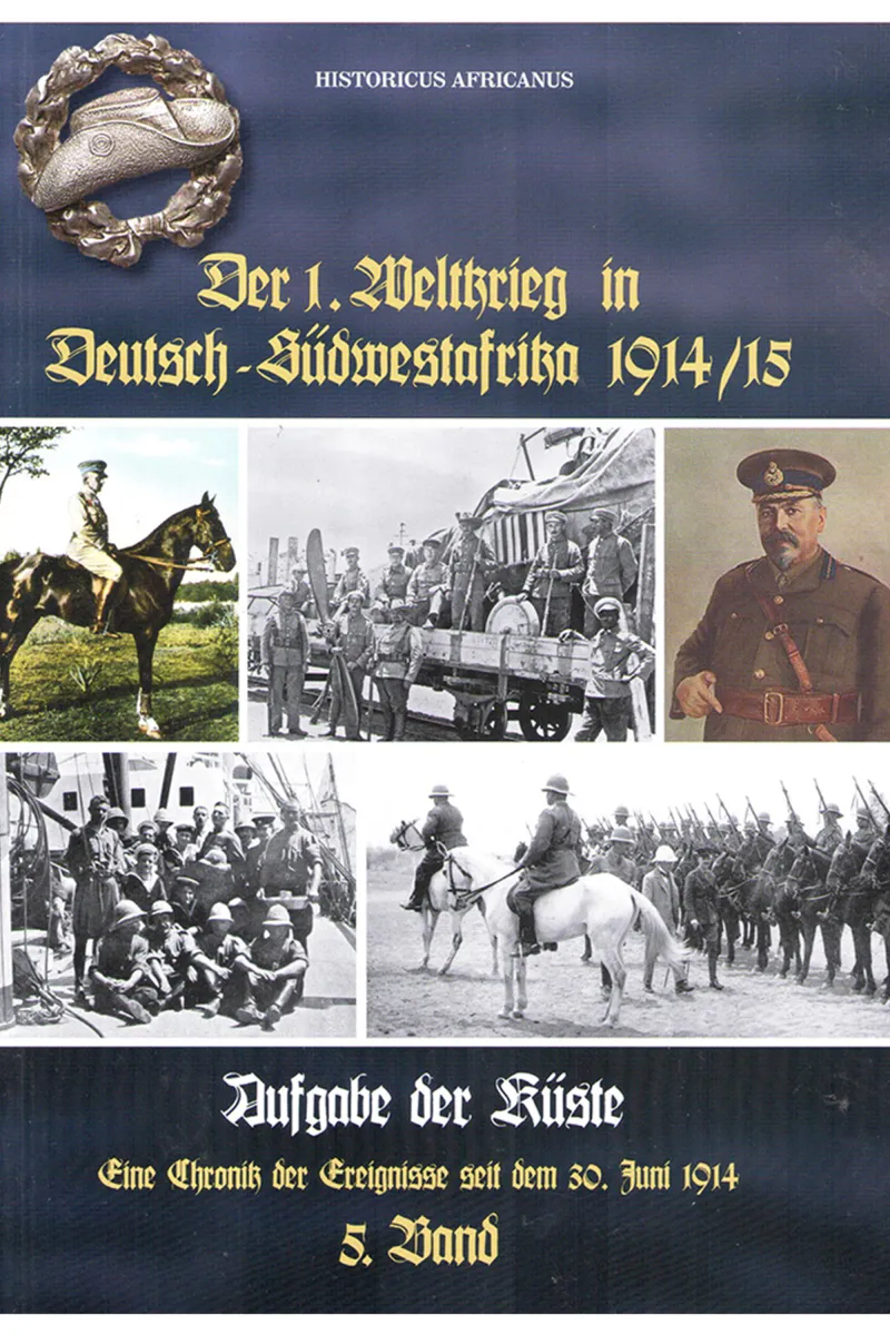 Der 1. Weltkrieg in Deutsch-Südwestafrika 5. Band Front