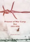 Prisoner of War Camp Aus 1915-1920
