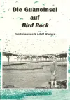 Die Guanoinsel auf Bird Rock