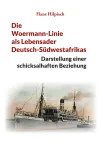 Die Woermann-Linie als Lebensader Deutsch-Südwestafrikas