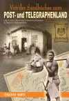 Von der Sandbüchse zum Post- und Telegraphenland