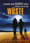 Wenn es Krieg gibt, gehen wir in die Wüste