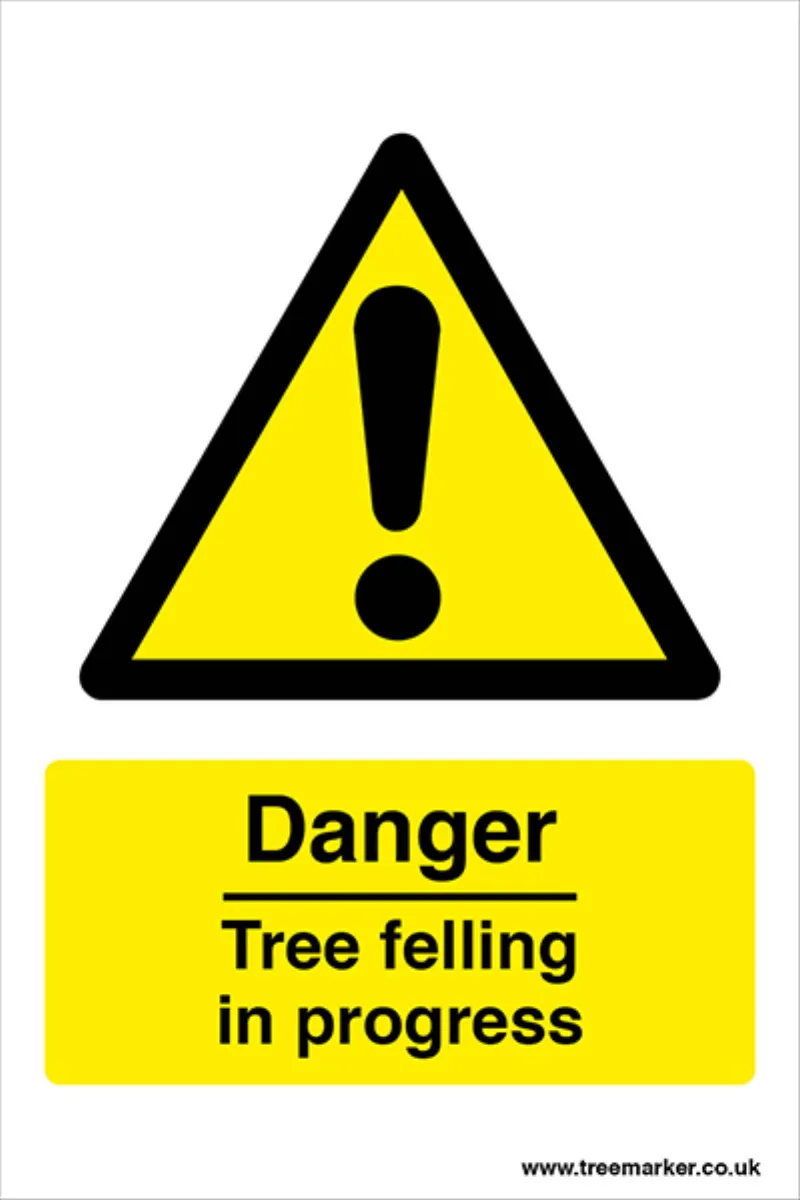 Sign - Danger Tree Felling in Progress