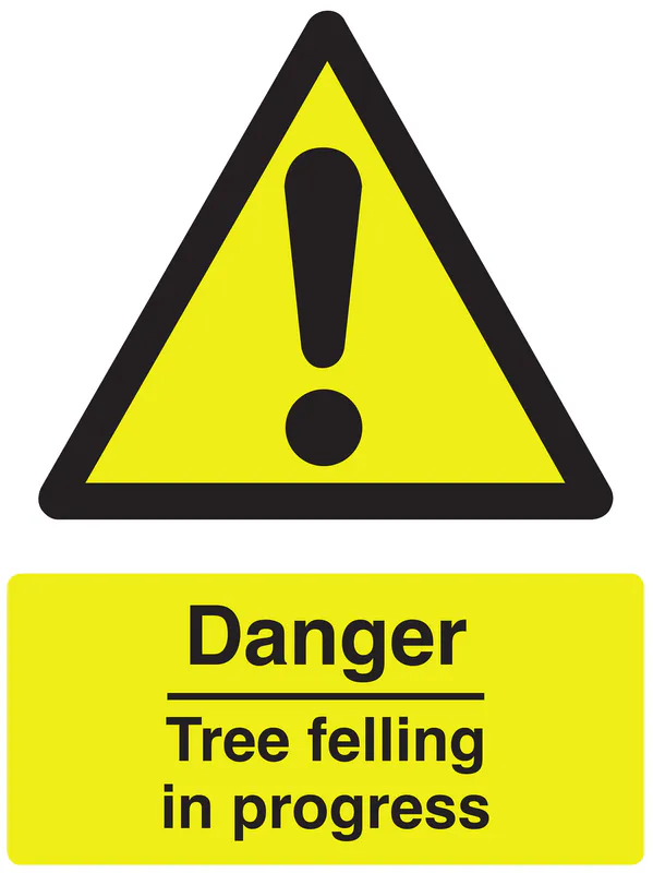 Sign - Danger Tree Felling in Progress