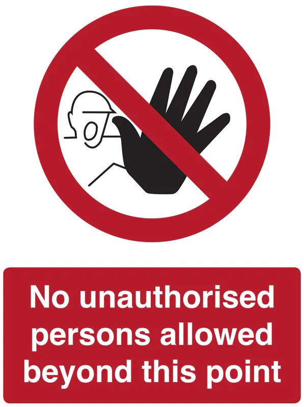 Sign - No Unauthorised Persons